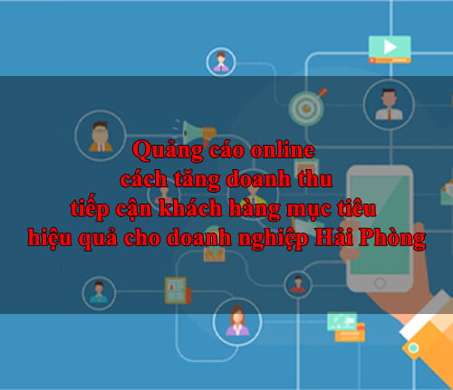 Cách quảng cáo online hiệu quả tại Hải Phòng