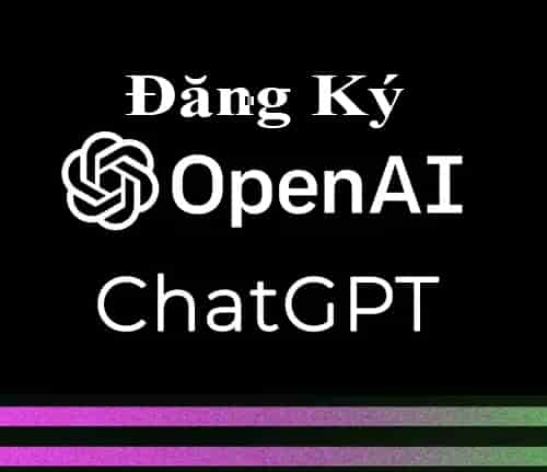 Cách tạo tài khoản ChatGPT Việt Nam