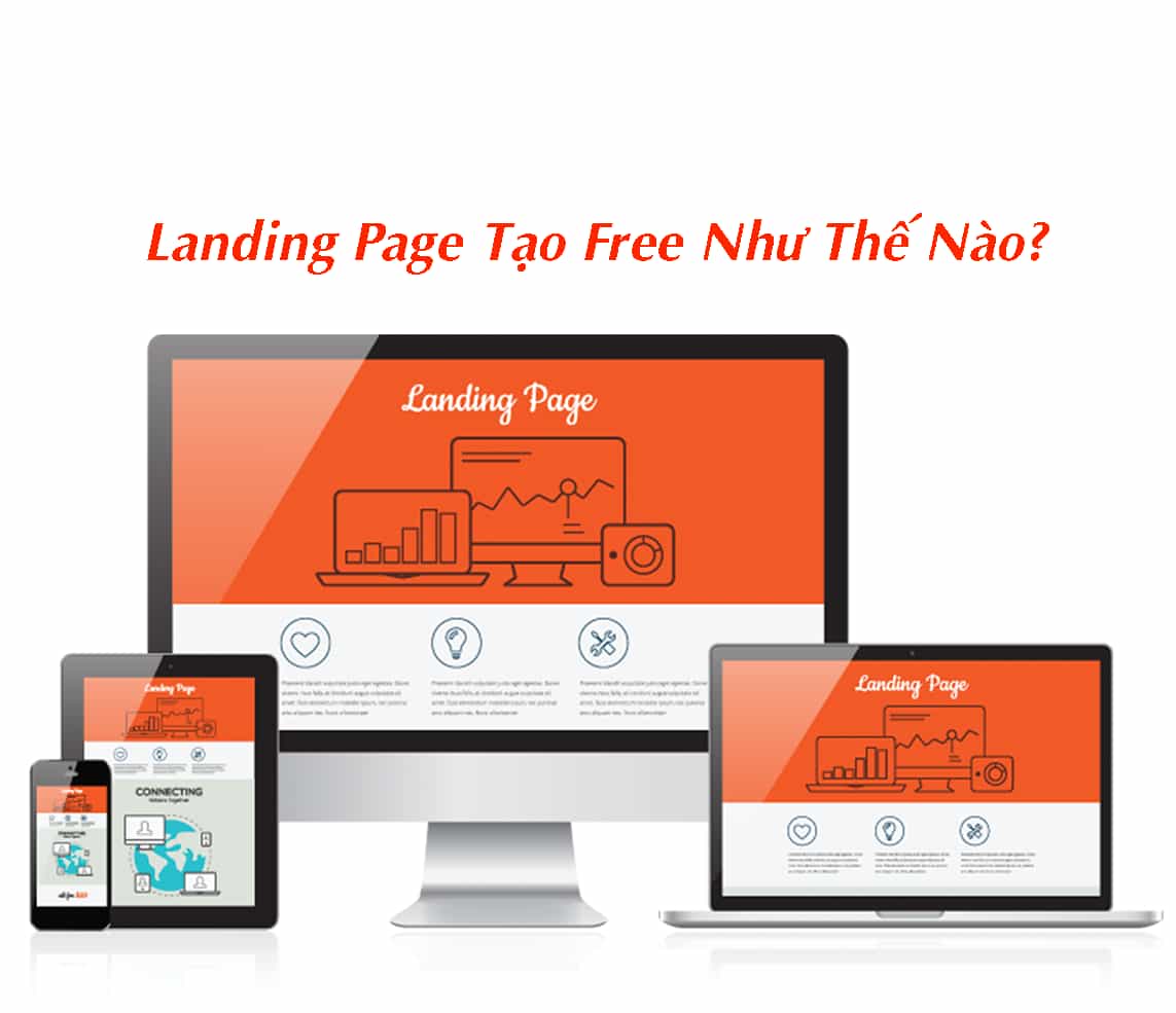 Cách tạo Landing page miễn phí đem lại tỷ lệ chuyển đổi cao