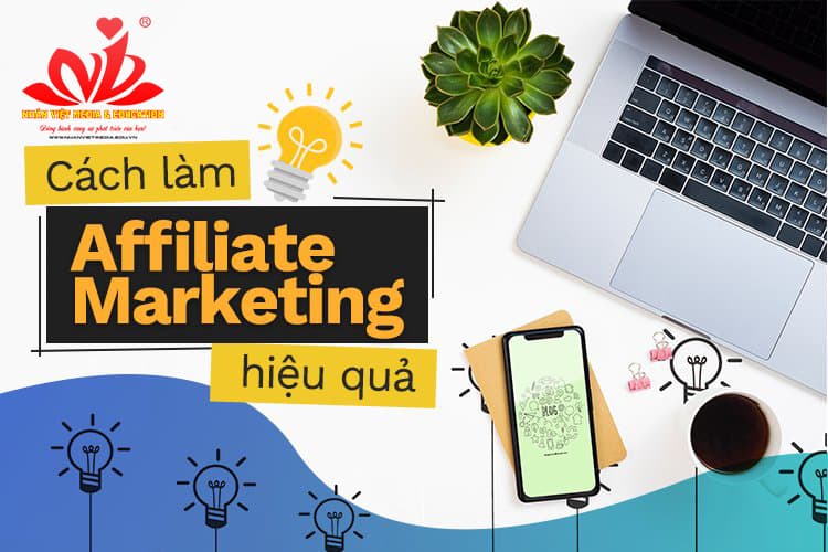 cach-lam-marketing-hieu-qua_affilate