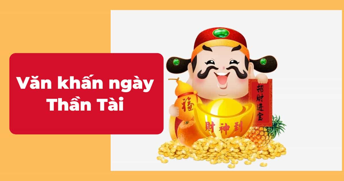 Văn khấn ngày vía thần tài